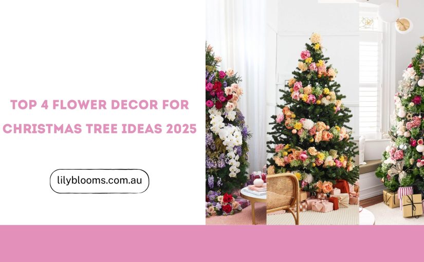 Top 4 Flower Decor for Christmas Tree Ideas 2025