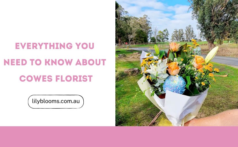 Everything You Need to Know About Cowes Florist 1 Everything You Need to Know About Cowes Florist