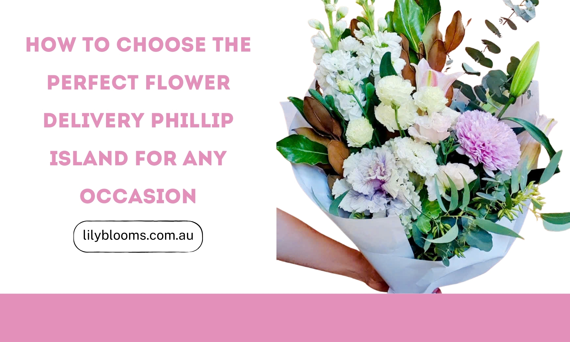 Flower Delivery Phillip Island How to Choose the Perfect Blooms for Any Occasion