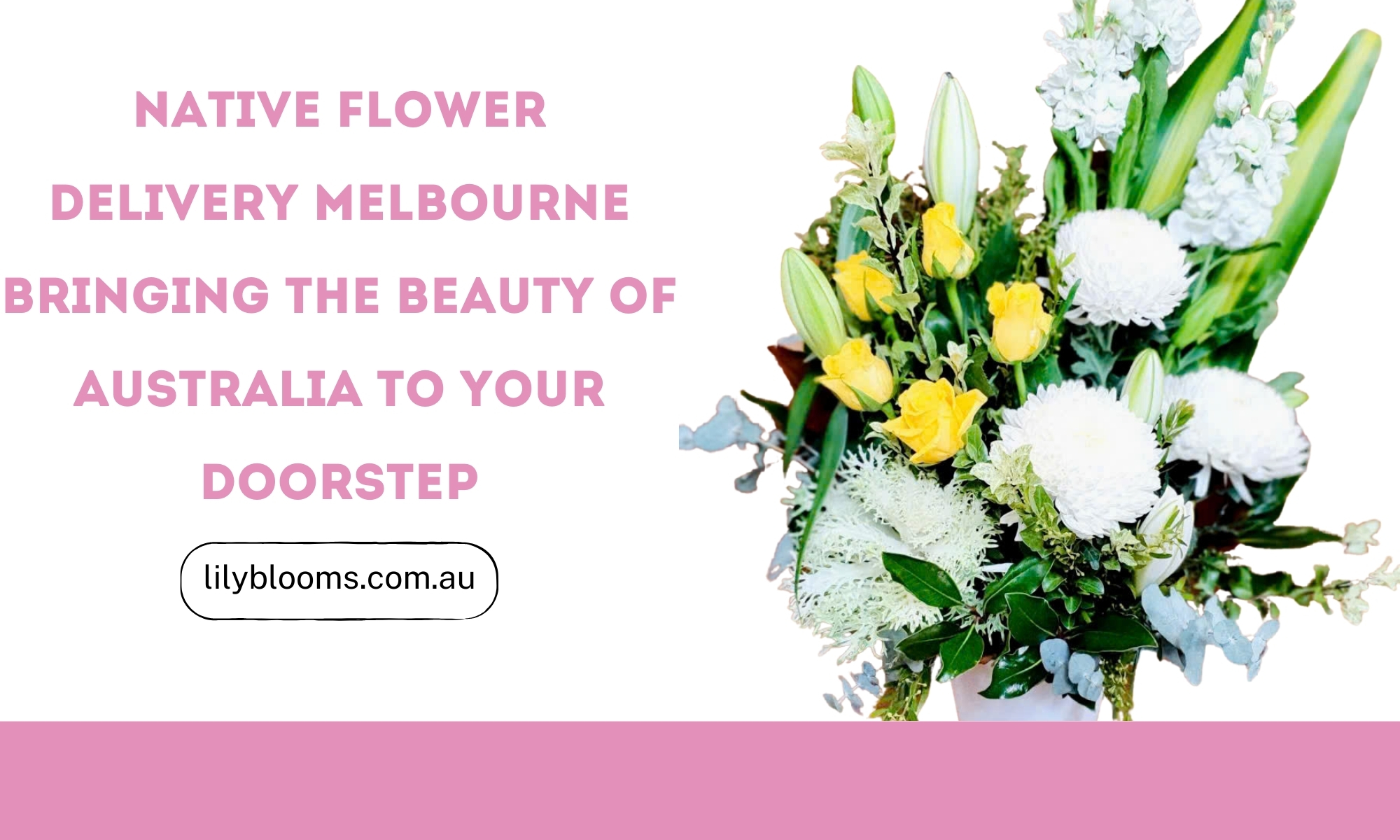 Native Flower Delivery Melbourne Bringing the Beauty of Australia to Your Doorstep