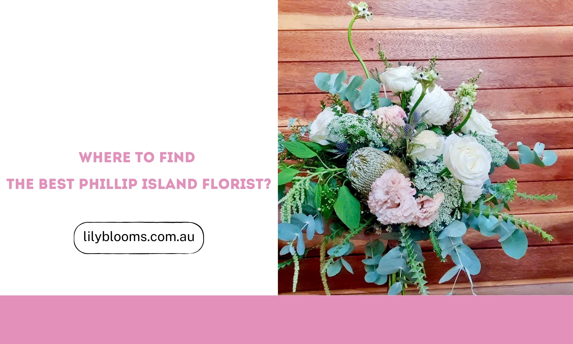 Where to Find The Best Phillip Island Florist?